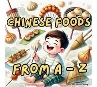 Charlotte Chang Chinese Foods from A to Z (Tascabile)