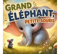 Charlotte Chang Grand éléphant, petite souris (Tascabile)