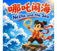Charlotte Chang Nezha and the Sea (Tascabile)