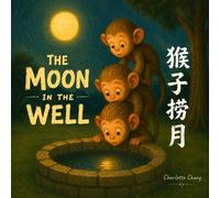 Charlotte Chang The Moon In The Well (Tascabile)