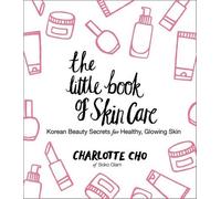 Charlotte Cho The Little Book of Skin Care (Copertina rigida)
