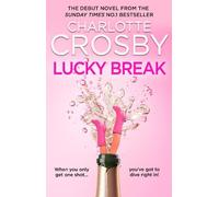 Charlotte Crosby Lucky Break (Copertina rigida)