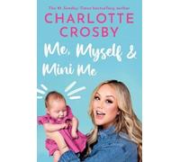 Charlotte Crosby Me, Myself and Mini Me (Tascabile)