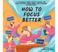 Charlotte Dane How to Focus Better (Tascabile)