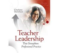 Charlotte Danie Teacher Leadership That Strengthens Professional Pra (Tascabile)