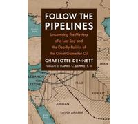 Charlotte Dennett Follow the Pipelines (Tascabile)