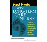 Charlotte Eliopoulos Fast Facts for the Long-Term Care Nurse (Tascabile)