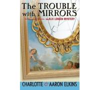 Charlotte Elkins Aaron Elkins The Trouble with Mirrors (Tascabile)