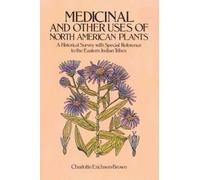 Charlotte Erichsen-Brown R Medicinal and Other Uses of North Americ (Tascabile)