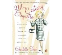 Charlotte Ford Jacqueline deMontravel 21st-Century Etiquette (Tascabile)