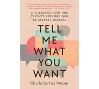 Charlotte Fox Weber Tell Me What You Want (Tascabile)