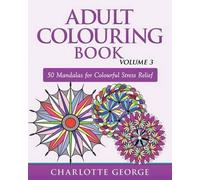 Charlotte George Adult Colouring Book - Volume 3 (Tascabile)