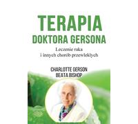Charlotte Gerso Terapia Doktora Gersona - Healing The Gerson Way - P (Tascabile)