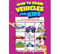 Charlotte Gibbs How To Draw Vehicles For Kids (Tascabile)
