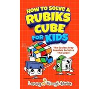 Charlotte Gibbs How To Solve A Rubik's Cube For Kids (Tascabile)