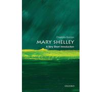 Mary Shelley: A Very Short Introduction