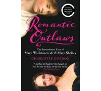 Charlotte Gordon Romantic Outlaws (Tascabile)