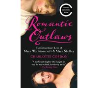 Charlotte Gordon Romantic Outlaws (Tascabile)