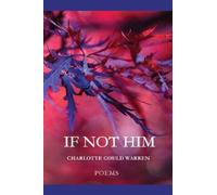 Charlotte Gould Warren If not Him (Tascabile)