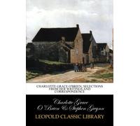 Charlotte Grace O'Brien; selections from her writings and correspondence