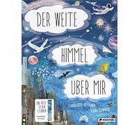 Charlotte Guill Der weite Himmel über mir: Eine Reise zu den (Copertina rigida)