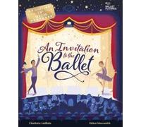 Charlotte Guillain An Invitation to the Ballet (Copertina rigida)