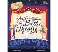 Charlotte Guillain An Invitation to the Ballet Theatre (Copertina rigida)
