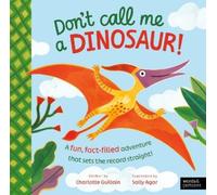 Charlotte Guillain Don't Call Me a Dinosaur (Copertina rigida) Don't Call Me A