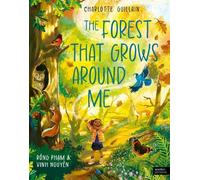 Charlotte Guillain The Forest That Grows Around Me (Copertina rigida)