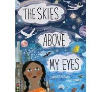 Charlotte Guillain The Skies Above My Eyes (Copertina rigida) Look Closer