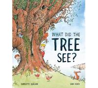 Charlotte Guillain What Did the Tree See (Copertina rigida)