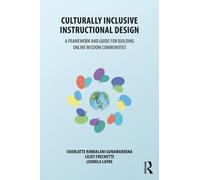 Culturally Inclusive Instructional Design: A Framework and Guide to Building Online Wisdom Communities