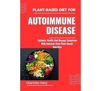 Charlotte Harry Plant-Based Diet for Autoimmune Disease (Tascabile)