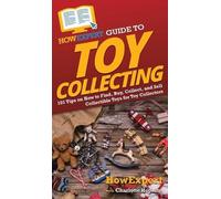 Charlotte Hopkins Howexpert HowExpert Guide to Toy Collecting (Copertina rigida)