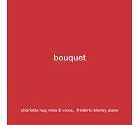 Charlotte Hug / FrÚdÚric Blondy - Bouquet (2008)