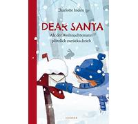 Charlotte Inden Dear Santa - Als der Weihnachtsmann plötzlich (Copertina rigida)
