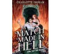 Charlotte Ingham – A Match Made in Hell – Copertina rigida