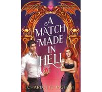 Charlotte Ingham A Match Made in Hell (Tascabile)
