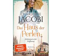 Charlotte Jacob Das Haus der Perlen - Schimmern der Hoffnung (Perlen (Tascabile)