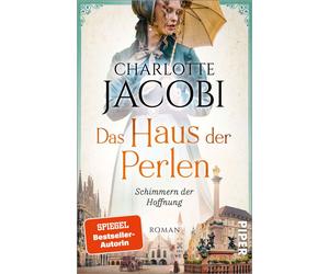 Charlotte Jacob Das Haus der Perlen - Schimmern der Hoffnung (Perlen (Tascabile)