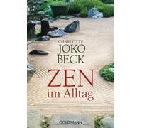 Charlotte Joko Beck Bettine Braun Zen im Alltag (Tascabile)