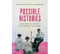 Charlotte Karem Albrecht Possible Histories (Tascabile) American Crossroads