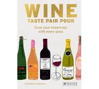 Charlotte Kristensen Wine Taste Pair Pour (Copertina rigida)