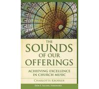 Charlotte Kroeker The Sounds of Our Offerings (Tascabile)