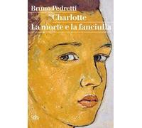Charlotte. La morte e la fanciulla