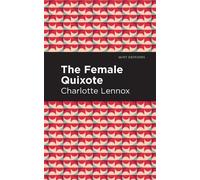 Charlotte Lennox The Female Quixote (Copertina rigida) Mint Editions