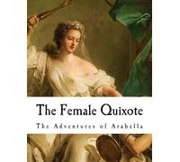Charlotte Lennox The Female Quixote (Tascabile) Classic Satire