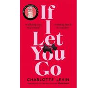 Charlotte Levin If I Let You Go (Copertina rigida)