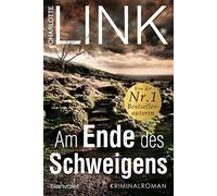 Charlotte Link Am Ende des Schweigens: Kriminalroman (Tascabile)