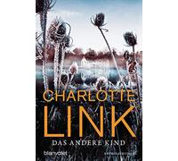 Charlotte Link Das andere Kind: Kriminalroman (Tascabile)